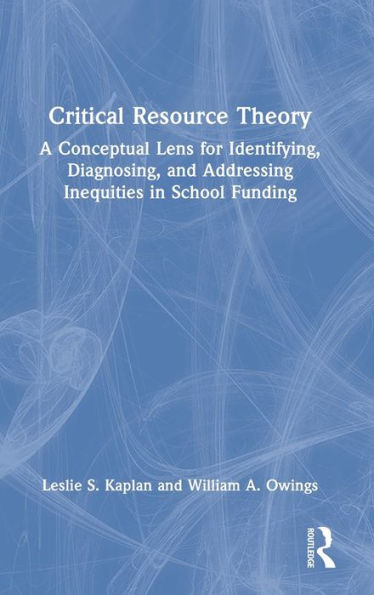 Critical Resource Theory: A Conceptual Lens for Identifying, Diagnosing, and Addressing Inequities in School Funding