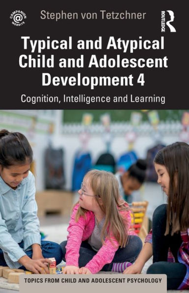 Typical and Atypical Child Development 4 Cognition, Intelligence Learning