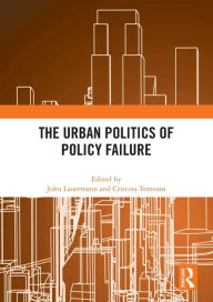 Title: The Urban Politics of Policy Failure, Author: John Lauermann