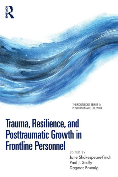 Trauma, Resilience, and Posttraumatic Growth Frontline Personnel