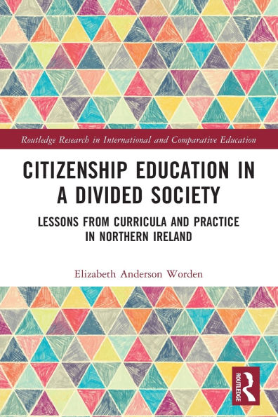 Citizenship Education a Divided Society: Lessons from Curricula and Practice Northern Ireland