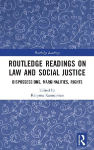 Title: Routledge Readings on Law and Social Justice: Dispossessions, Marginalities, Rights, Author: Kalpana Kannabiran