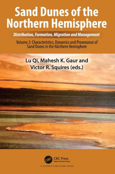 Sand Dunes of the Northern Hemisphere: Distribution, Formation, Migration and Management: Volume 2: Characteristics, Dynamics and Provenance of Sand Dunes in the Northern Hemisphere