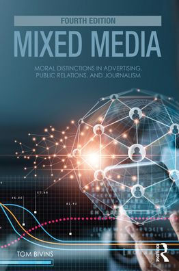 Mixed Media: Moral Distinctions in Advertising, Public Relations, and Journalism