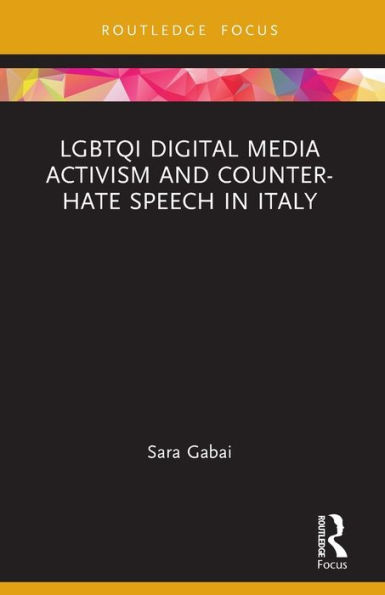 LGBTQI Digital Media Activism and Counter-Hate Speech Italy
