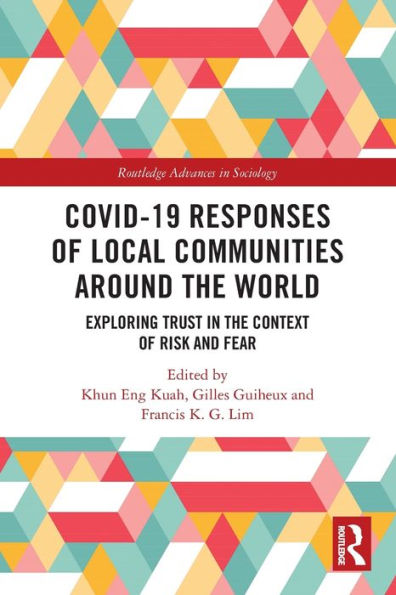 Covid-19 Responses of Local Communities around the World: Exploring Trust Context Risk and Fear