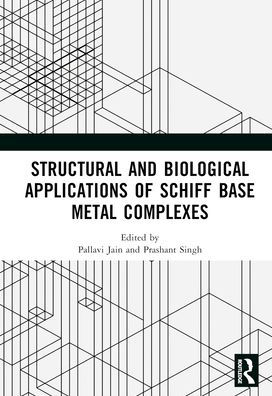 Structural and Biological Applications of Schiff Base Metal Complexes