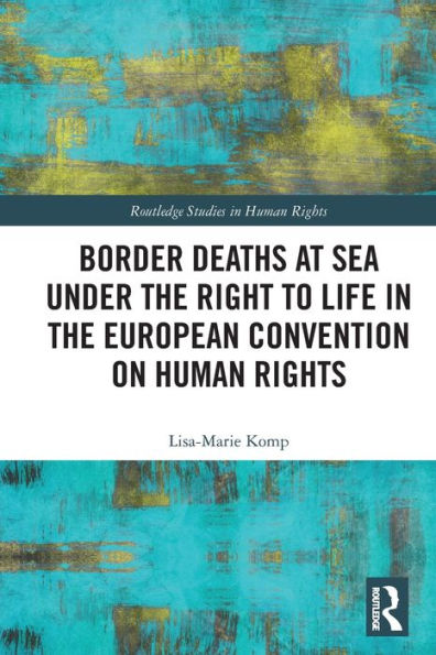 Border Deaths at Sea under the Right to Life European Convention on Human Rights