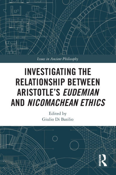 Investigating the Relationship Between Aristotle's Eudemian and Nicomachean Ethics