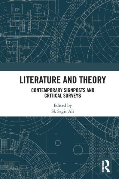 Literature and Theory: Contemporary Signposts Critical Surveys