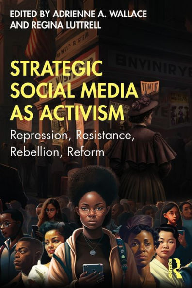 Strategic Social Media as Activism: Repression, Resistance, Rebellion, Reform