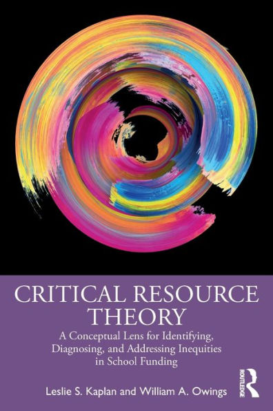 Critical Resource Theory: A Conceptual Lens for Identifying, Diagnosing, and Addressing Inequities School Funding