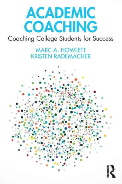 Academic Coaching: Coaching College Students for Success