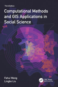 Title: Computational Methods and GIS Applications in Social Science, Author: Fahui Wang