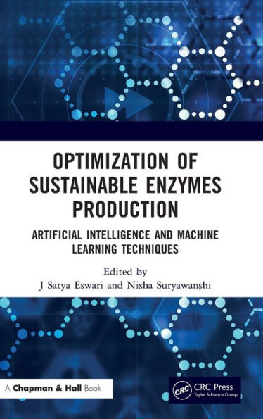Optimization of Sustainable Enzymes Production: Artificial Intelligence and Machine Learning Techniques
