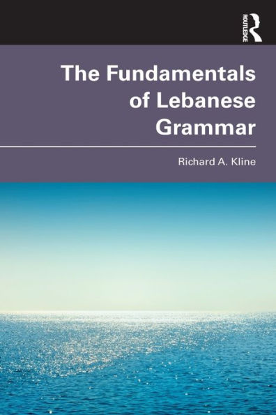 The Fundamentals of Lebanese Grammar