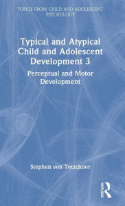 Title: Typical and Atypical Child Development 3 Perceptual and Motor Development, Author: Stephen von Tetzchner