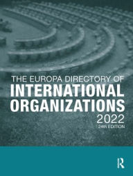 Title: The Europa Directory of International Organizations 2022, Author: Europa Publications