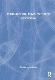 Title: Hospitality and Travel Marketing, Author: Alastair M. Morrison