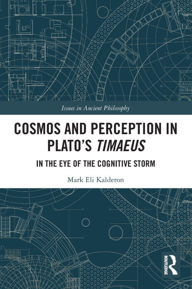Cosmos and Perception Plato's Timaeus: the Eye of Cognitive Storm