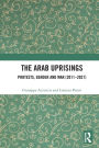 The Arab Uprisings: Protests, Gender and War (2011-2021)