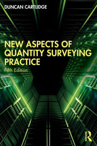 Title: New Aspects of Quantity Surveying Practice, Author: Duncan Cartlidge