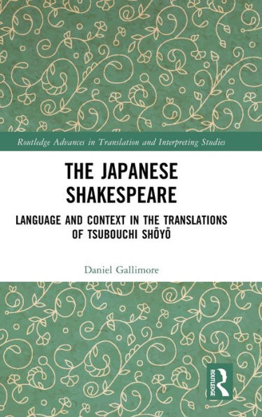 the Japanese Shakespeare: Language and Context Translations of Tsubouchi Shoyo