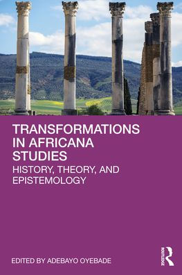 Transformations Africana Studies: History, Theory, and Epistemology