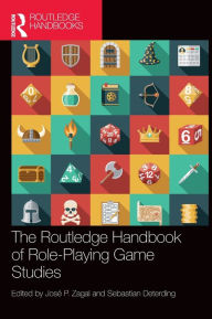 Title: The Routledge Handbook of Role-Playing Game Studies, Author: José P. Zagal