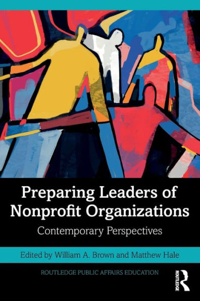 Preparing Leaders of Nonprofit Organizations: Contemporary Perspectives
