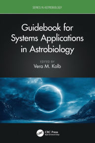 Ebook download gratis pdf Guidebook for Systems Applications in Astrobiology  by Vera M. Kolb 9781032278230 (English Edition)