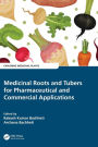 Medicinal Roots and Tubers for Pharmaceutical and Commercial Applications