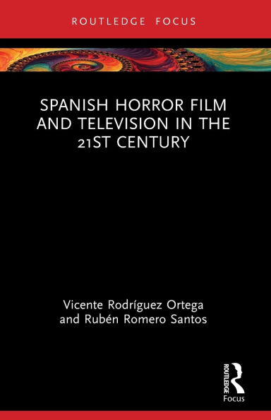 Spanish Horror Film and Television in the 21st Century