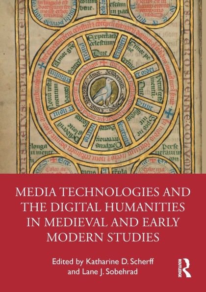 Media Technologies and the Digital Humanities Medieval Early Modern Studies