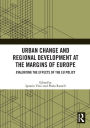 Urban Change and Regional Development at the Margins of Europe: Evaluating the Effects of the EU Policy