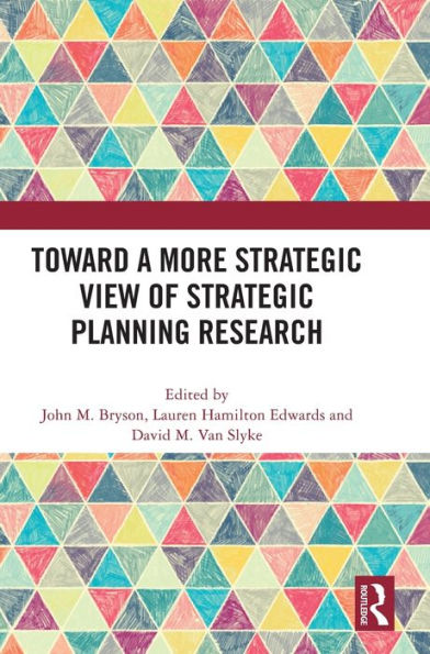 Toward a More Strategic View of Planning Research
