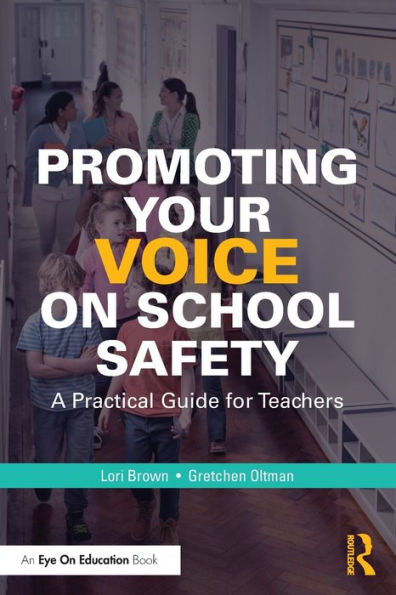 Promoting Your Voice on School Safety: A Practical Guide for Teachers