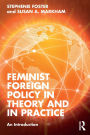 Feminist Foreign Policy in Theory and in Practice: An Introduction