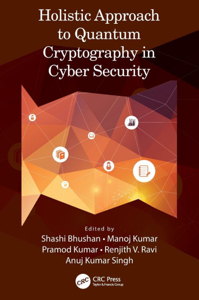 Holistic Approach to Quantum Cryptography Cyber Security