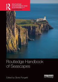 Title: Routledge Handbook of Seascapes, Author: Gloria Pungetti