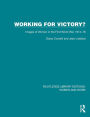 Working for Victory?: Images of Women in the First World War, 1914-18