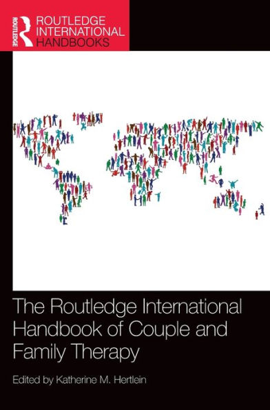 The Routledge International Handbook of Couple and Family Therapy