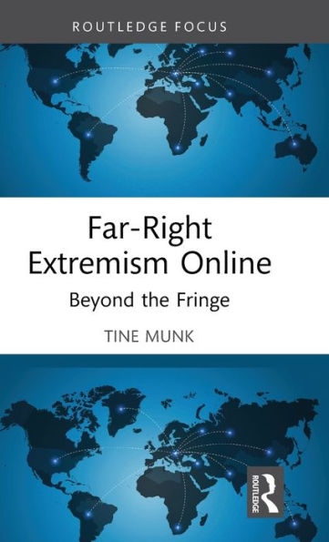 Far-Right Extremism Online: Beyond the Fringe