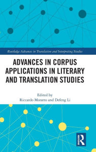 Title: Advances in Corpus Applications in Literary and Translation Studies, Author: Riccardo Moratto