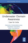 Underwater Domain Awareness: Case for India