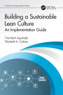 Building a Sustainable Lean Culture: An Implementation Guide