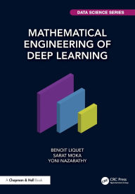 Title: Mathematical Engineering of Deep Learning, Author: Benoit Liquet