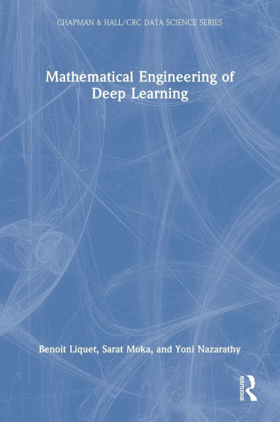 Mathematical Engineering of Deep Learning