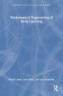 Mathematical Engineering of Deep Learning