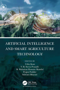 Title: Artificial Intelligence and Smart Agriculture Technology, Author: Utku Kose